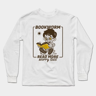 Bookworm, read more worry less Long Sleeve T-Shirt